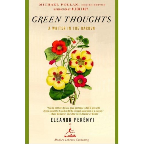 Green Thoughts A Writer in the Garden - Modern Library Gardening