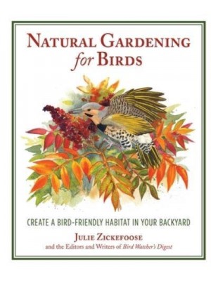 Natural Gardening for Birds Create a Bird-Friendly Habitat in Your Backyard