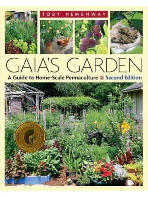 Gaia's Garden A Guide to Home-Scale Permaculture