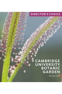 Cambridge University Botanic Garden Director's Choice - Director's Choice