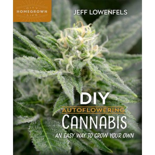 DIY Autoflowering Cannabis An Easy Way to Grow Your Own - Homegrown City Life