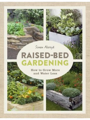 Raised-Bed Gardening How to Grow More in Less Space