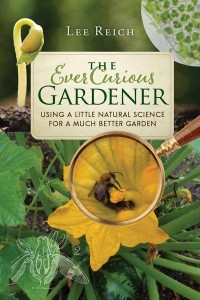 The Ever Curious Gardener Using a Little Natural Science for a Much Better Garden