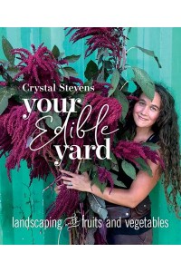 Your Edible Yard Landscaping With Fruits and Vegetables