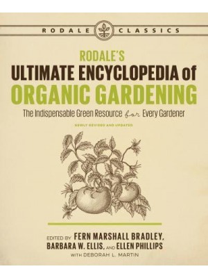 Rodale's Ultimate Encyclopedia of Organic Gardening