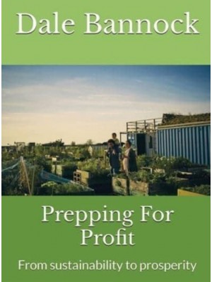 Prepping For Profit From Sustainability to Prosperity