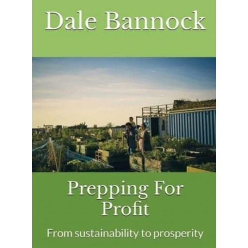 Prepping For Profit From Sustainability to Prosperity