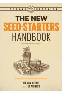 The New Seed Starters Handbook - Rodale Organic Gardening