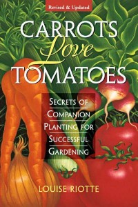 Carrots Love Tomatoes Secrets of Companion Planting for Successful Gardening