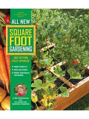 All New Square Foot Gardening More Projects, New Solutions, Grow Vegetables Anywhere - All New Square Foot Gardening