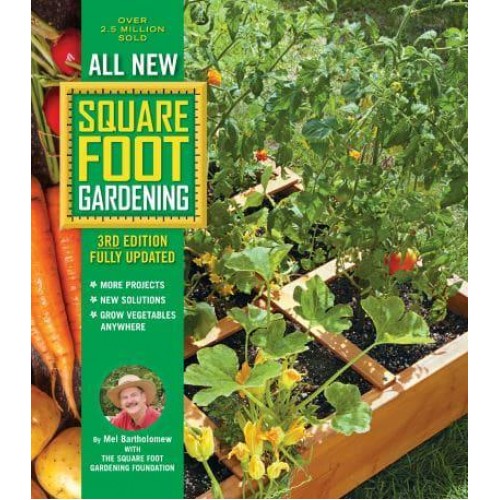 All New Square Foot Gardening More Projects, New Solutions, Grow Vegetables Anywhere - All New Square Foot Gardening