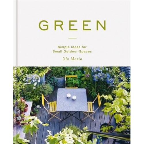 Green Simple Ideas for Small Outdoor Spaces