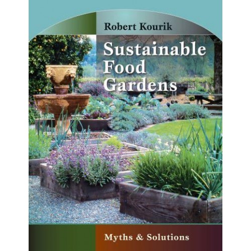 Sustainable Food Gardens Myths and Solutions