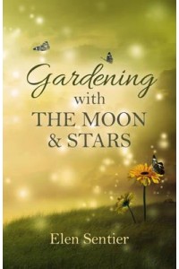 Gardening With the Moon & Stars