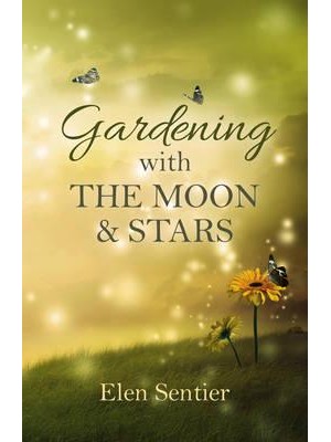 Gardening With the Moon & Stars