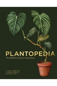 Plantopedia The Definitive Guide to House Plants