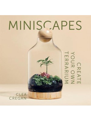 Miniscapes Create Your Own Terrarium