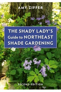 The Shady Lady's Guide to Northeast Shade Gardening