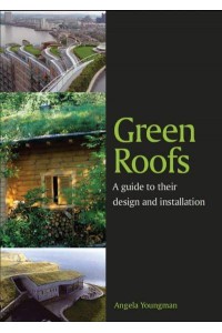 Green Roofs A Guide to Their Design and Installation