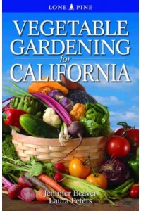 Vegetable Gardening for California