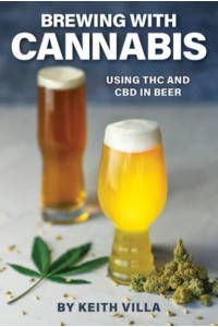Brewing With Cannabis Using THC and CBD in Beer