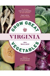 Grow Great Vegetables in Virginia - Grow Great Vegetables State-By-State