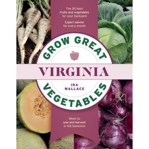 Grow Great Vegetables in Virginia - Grow Great Vegetables State-By-State