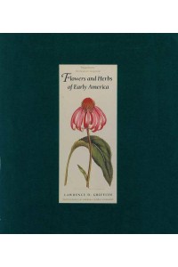 Flowers and Herbs of Early America