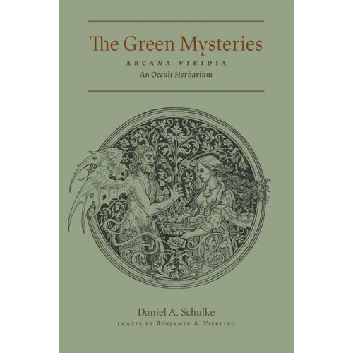 The Green Mysteries An Occult Herbarium