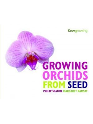 Growing Orchids from Seed - Kew Growing