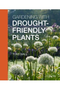 Gardening With Drought-Friendly Plants
