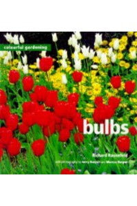 Bulbs - Colourful Gardening