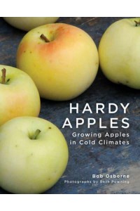 Hardy Apples Growing Apples in Cold Climates