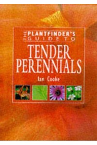 The Plantfinder's Guide to Tender Perennials