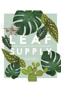 Leaf Supply A Guide to Keeping Happy House Plants