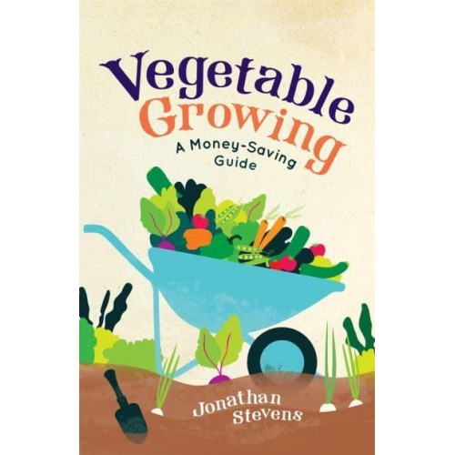 Vegetable Growing A Money-Saving Guide
