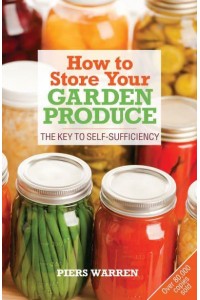 How to Store Your Garden Produce The Key to Self-Sufficiency