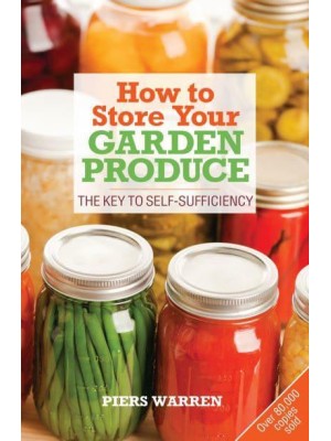 How to Store Your Garden Produce The Key to Self-Sufficiency