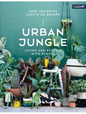 Urban Jungle Living and Styling With Plants - Callwey Verlag