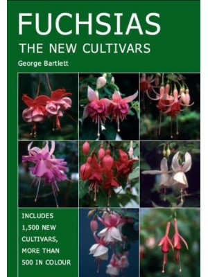 Fuchsias The New Cultivars