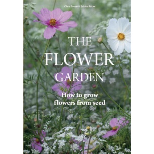 The Flower Garden How to Grow Flowers from Seed