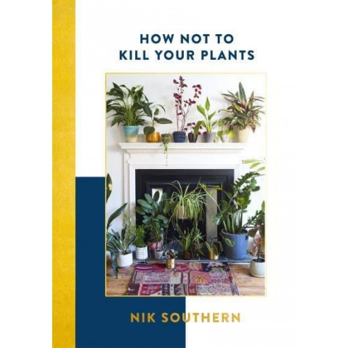 How Not to Kill Your Plants