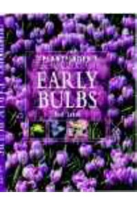 The Plantfinder's Guide to Early Bulbs