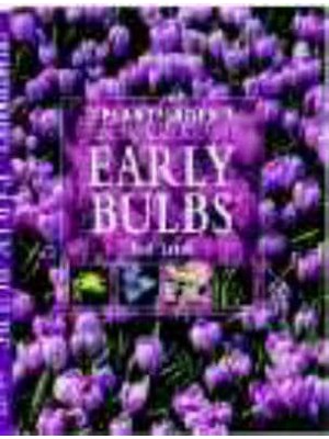 The Plantfinder's Guide to Early Bulbs