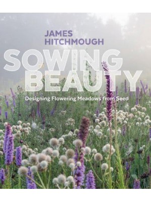 Sowing Beauty Designing Flowering Meadows from Seed