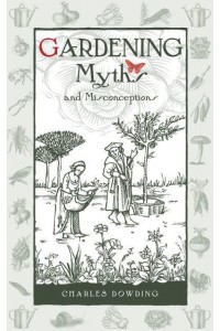 Gardening Myths and Misconceptions - Wise Words