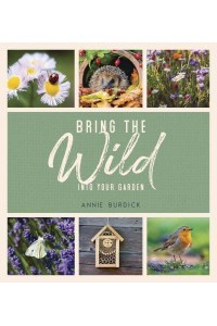 Bring the Wild Into Your Garden