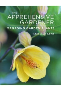 The Apprehensive Gardener Managing Garden Plants