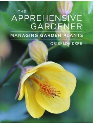 The Apprehensive Gardener Managing Garden Plants
