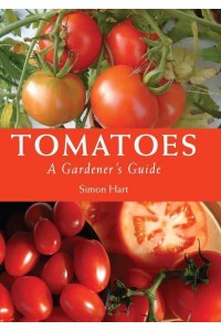 Tomatoes A Gardener's Guide